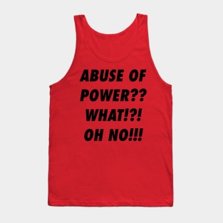 Abuse Of Power Tank Top